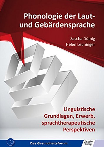 Phonologie der Laut- und Gebärdensprache: Linguistische Grundlagen, Erwerb, sprachtherapeutische Perspektiven - 1