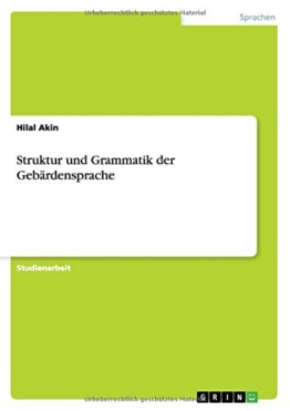 Struktur und Grammatik der Gebärdensprache - 1